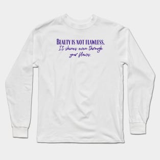 Through Your Flaws Long Sleeve T-Shirt